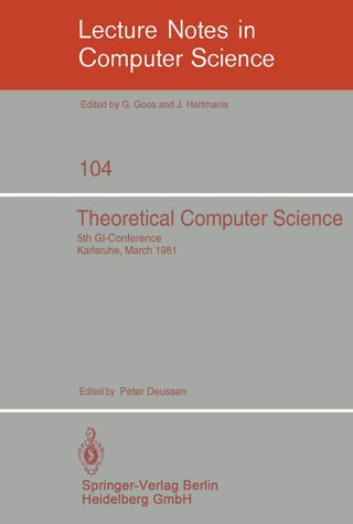 Theoretical Computer Science: 5th GI-Conference Karlsruhe, March 23-25, 1981 - pzsku/ZD991A9EA9D9557BBAF77Z/45/1749041638/f8470772-7d5f-4ef6-a636-bb781107ad47