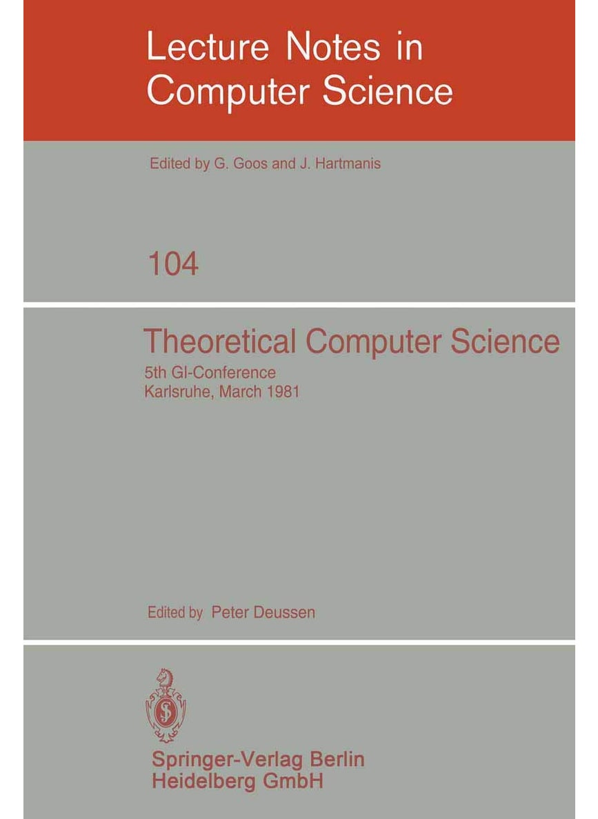 Theoretical Computer Science: 5th GI-Conference Karlsruhe, March 23-25, 1981 