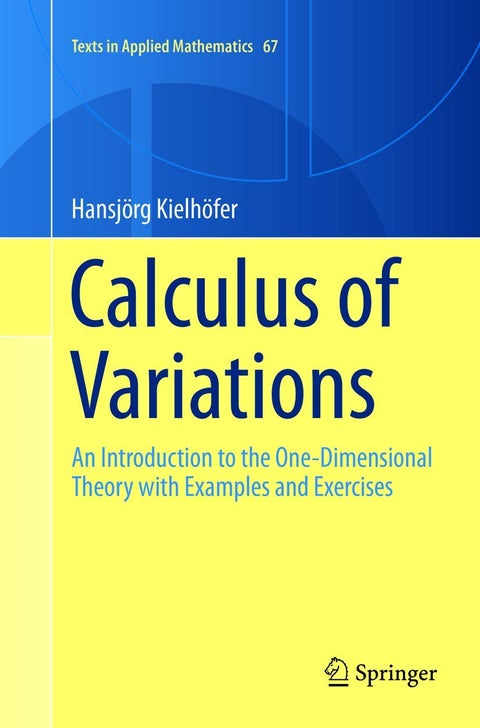 Calculus of Variations: An Introduction to the One-Dimensional Theory with Examples and Exercises