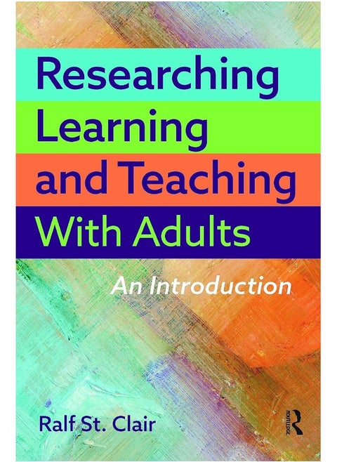Researching Learning and Teaching with Adults: An Introduction