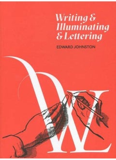 Writing and Illuminating and Lettering 