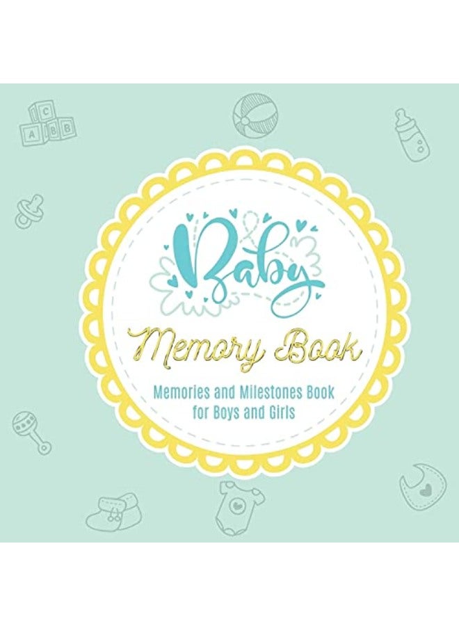 Baby Books First Year Memory Book: Baby Journal and Baby Memory Book for Boys and Girls Baby Shower 
