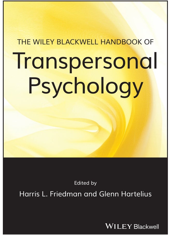 The Wiley-Blackwell Handbook of Transpersonal Psychology 