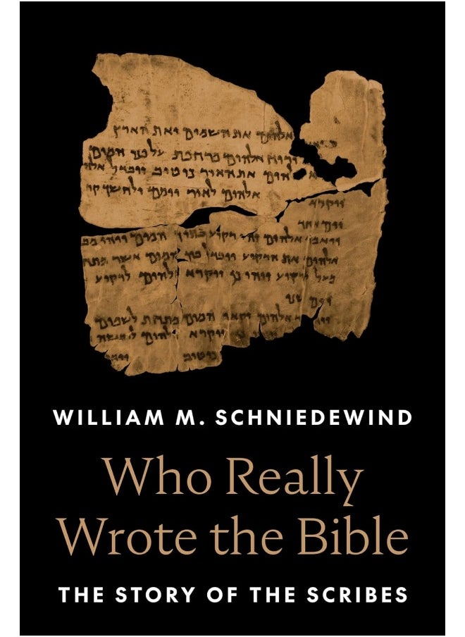 Who Really Wrote the Bible: The Story of the Scribes 