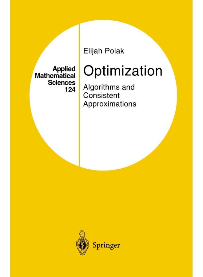Optimization: Algorithms and Consistent Approximations