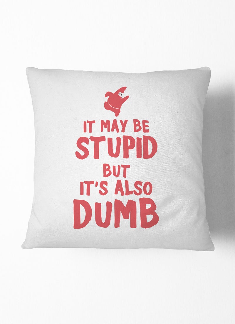 LOUD UNIVERSE Decorative Cushion It May Be Dumb Spongebob Squarepants Quote Couch Cushion - Image 1