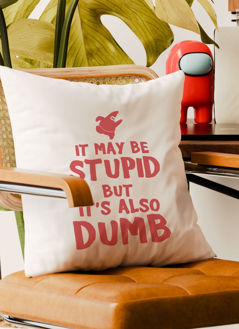 LOUD UNIVERSE Decorative Cushion It May Be Dumb Spongebob Squarepants Quote Couch Cushion - Image 4