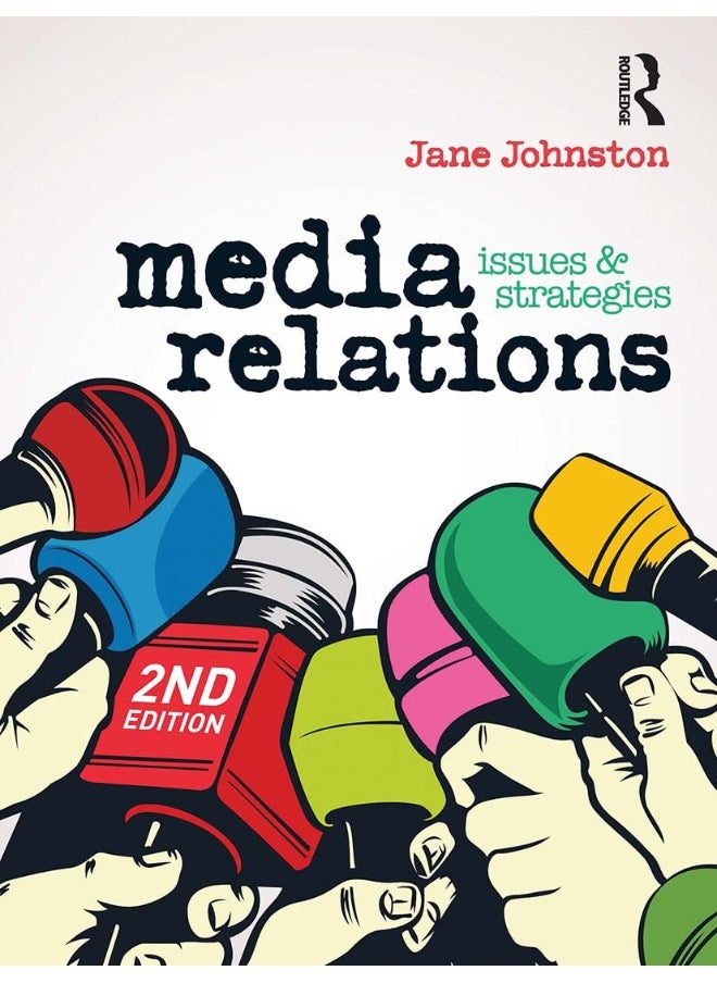 Media Relations: Issues and strategies 