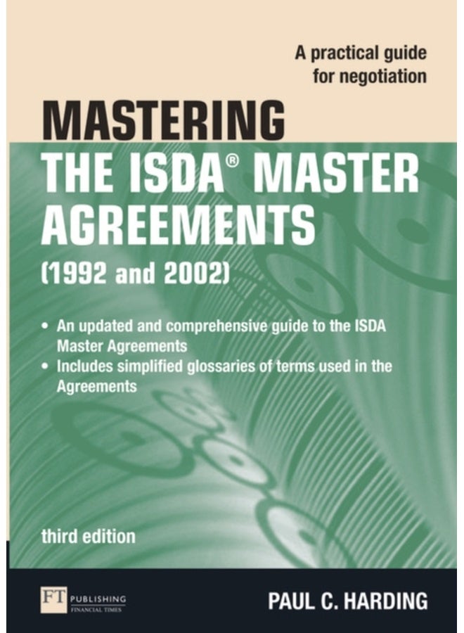 Mastering the ISDA Master Agreements : A Practical Guide for Negotiation 