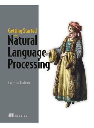 Getting Started with Natural Language Processing  A Friendly Introduction Using Python  1st edition  Ed   1 - pzsku/ZD9ACB678D4B26092F4E8Z/45/_/1705590605/f756ca9e-a258-47bf-a5ec-576b80a4b65a