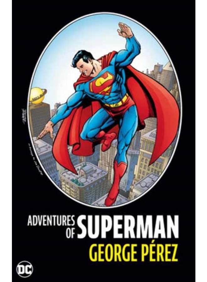 Adventures of Superman by George Perez : (New Edition)