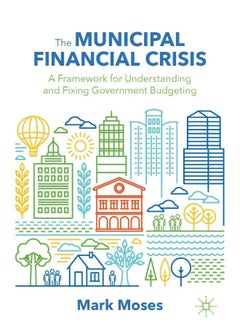 The Municipal Financial Crisis: A Framework for Understanding and Fixing Government Budgeting  - Image 2