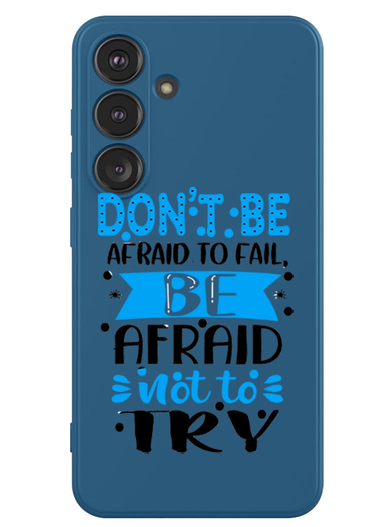 Theodor Protective Slim Fit Case Liquid Silicone Cover with Full Body Protection Anti-Scratch Shockproof Case For Samsung Galaxy S24 Plus (Blue) - Dont be afraid to fail afraid not to try black - Image 1