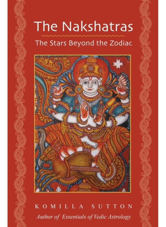 The Nakshatras The Stars Beyond the Zodiac - Paperback