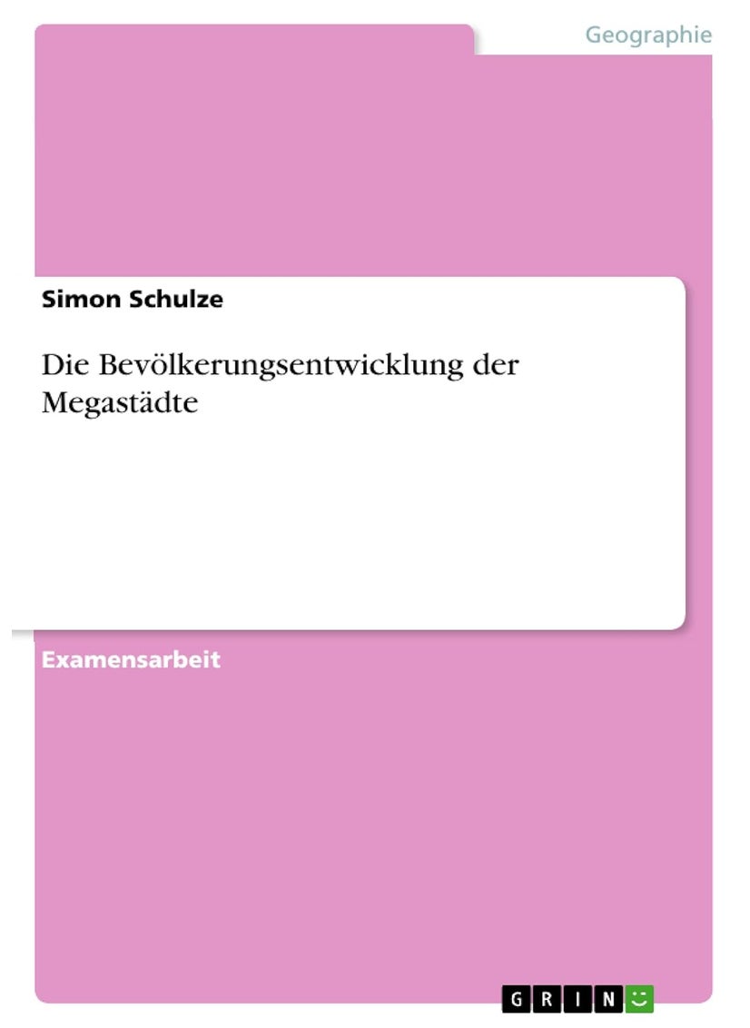 Die Bevölkerungsentwicklung der Megastädte 