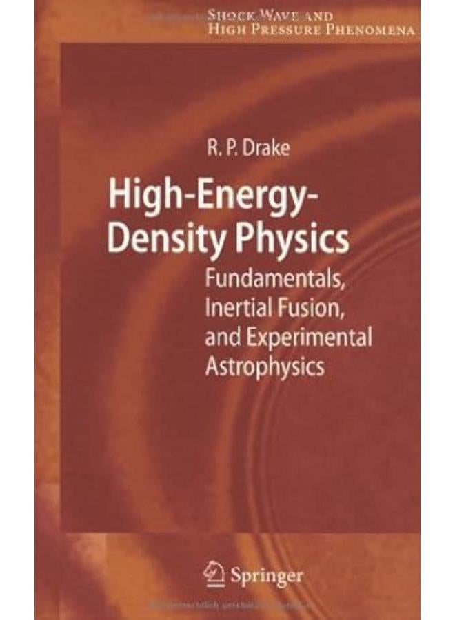 High-Energy-Density Physics :Fundamentals Inertial Fusion,& Experimental Astrophysics.