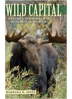 Wild Capital: Nature's Economic and Ecological Wealth  - Image 2