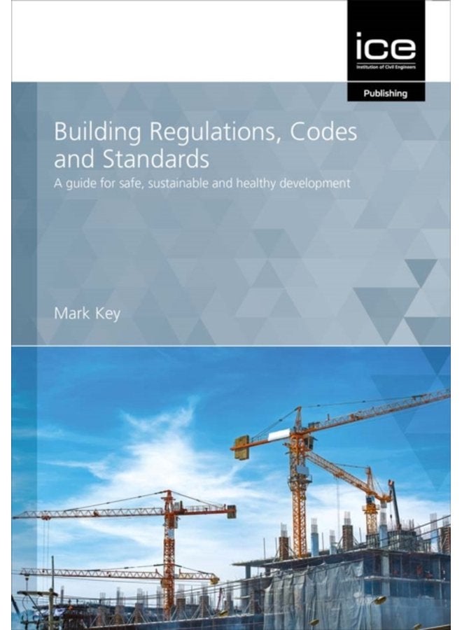 Building Regulations Codes and Standards A guide for safe sustainable and healthy development - Paperback