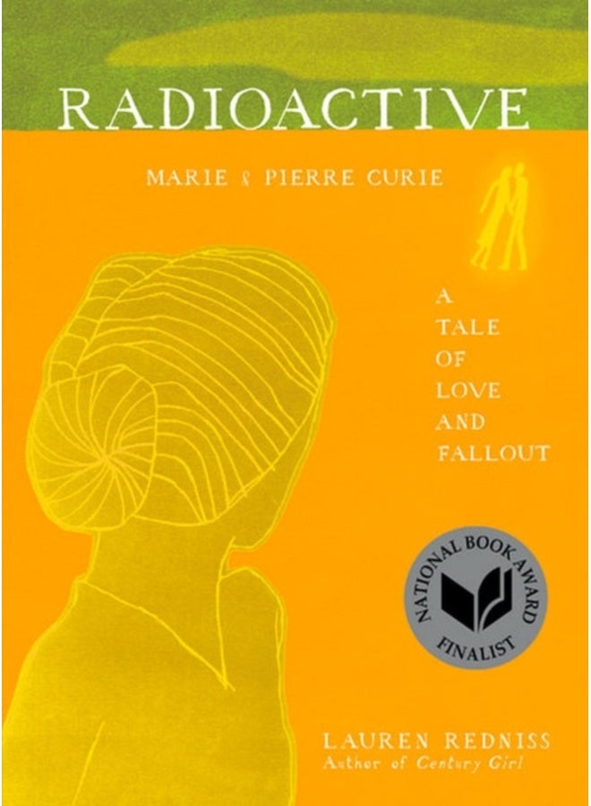 Radioactive: Marie & Pierre Curie: A Tale of Love and Fallout