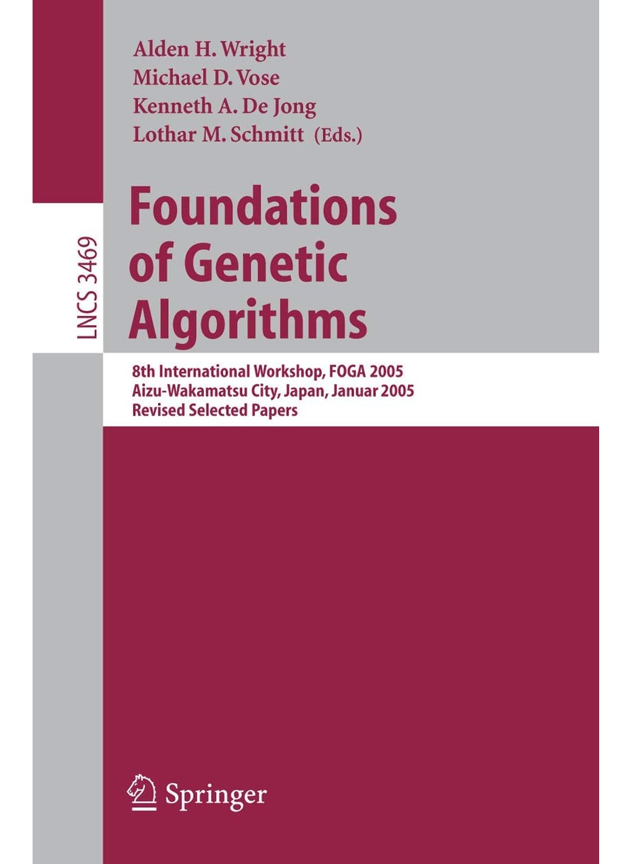 Foundations of Genetic Algorithms: 8th International Workshop, FOGA 2005, Aizu-Wakamatsu City, Japan, January 5-9, 2005, Revised Selected Papers 