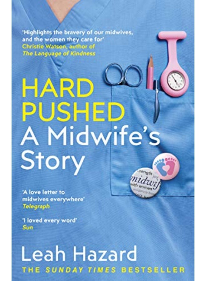 Hard Pushed A Midwifes Story