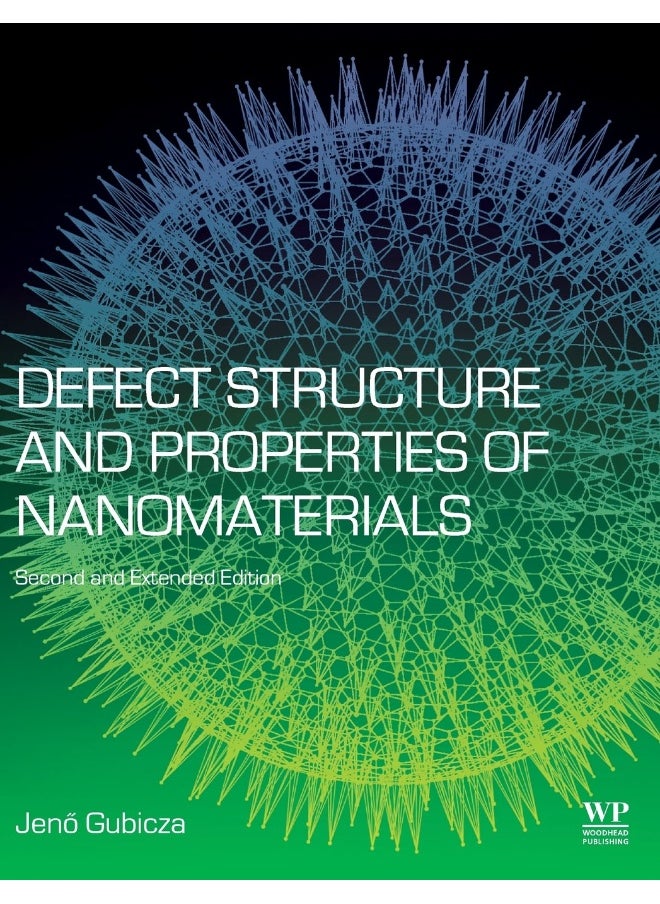 Defect Structure and Properties of Nanomaterials: Second and Extended Edition  - Image 1