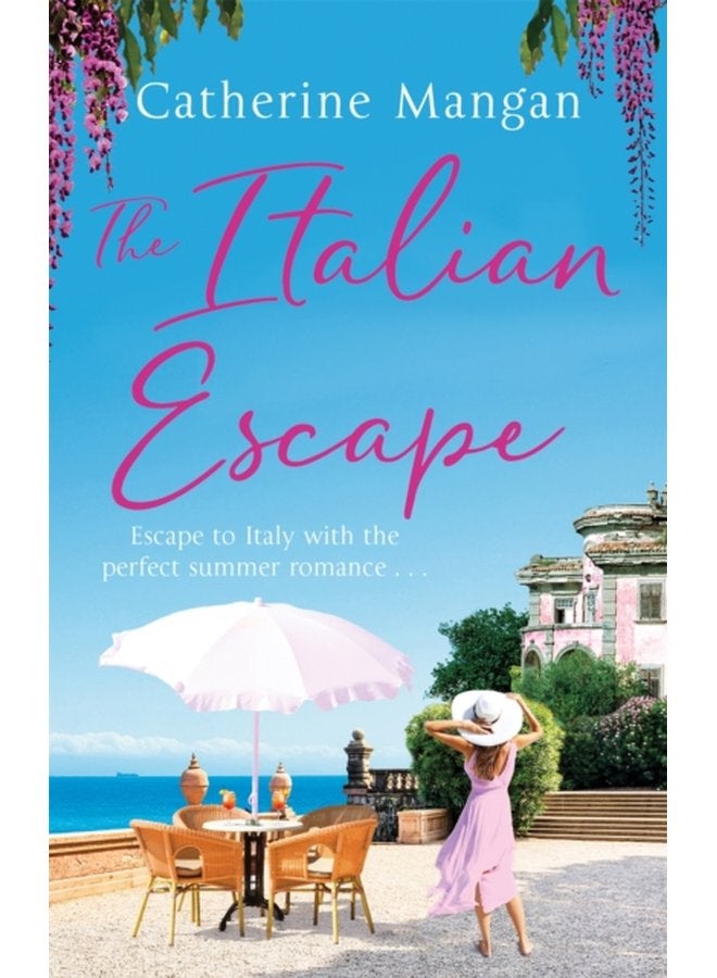 The Italian Escape A feel good holiday romance set in Italy the PERFECT beach read for summer 2022 - Paperback