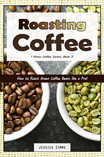 Roasting Coffee: How to Roast Green Coffee Beans like a Pro  - Image 1