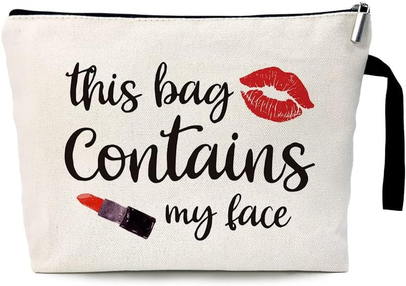 ZHANTUONE This Bag Contains My Face Funny Cosmetic Bag, for Travel Toiletry Zipper Storage Pouch Makeup Bag, Birthday Gifts for Girls Women Friends Sister Female Coworker Bestie Friends