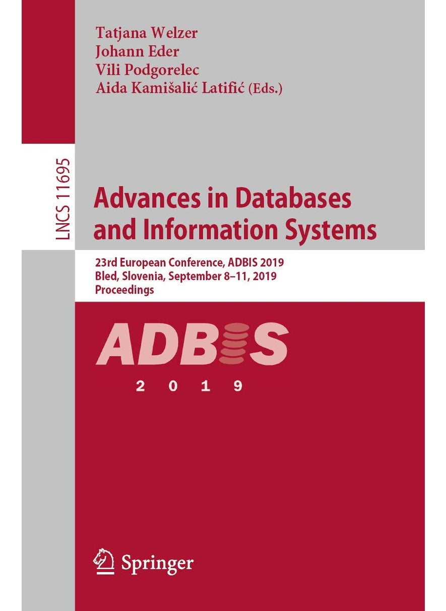 Advances in Databases and Information Systems: 23rd European Conference, ADBIS 2019, Bled, Slovenia, September 8-11, 2019, Proceedings 