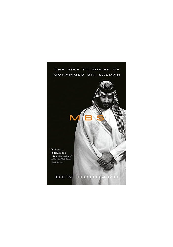 Mbs The Rise To Power Of Mohammed Bin Salman