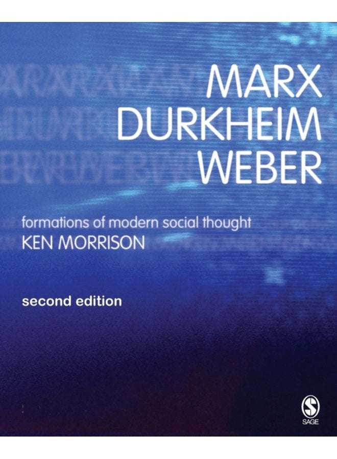 Marx Durkheim Weber Formations of Modern Social Thought - Paperback