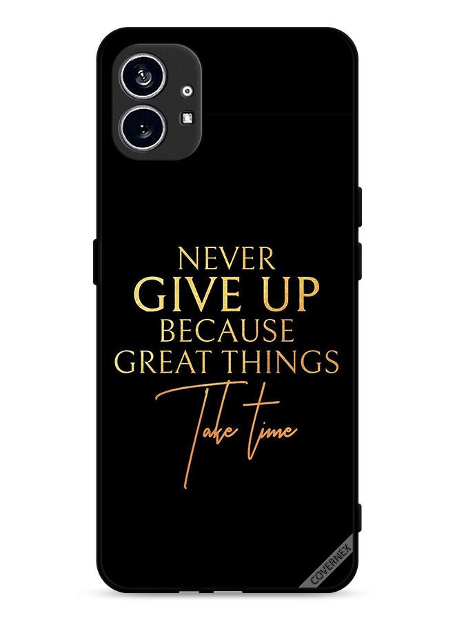 Covernex Nothing Phone (1) 5G Protective Case Cover Never Give Up Because Great Things Take Time - Image 1