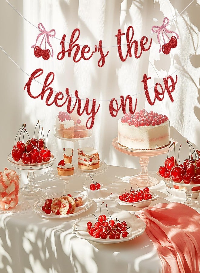 Yotawebery She's The Cherry On Top Banner, Cherry on Top Paty Decor, Summer Fruit Cherry Theme Baby Shower Birthday Bachelorette Party Decorations, Red Glitter - Image 3