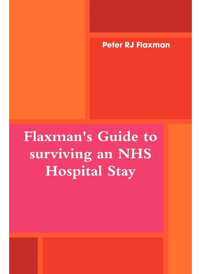 Flaxman's Guide to Surviving an NHS Hospital Stay - Image 1