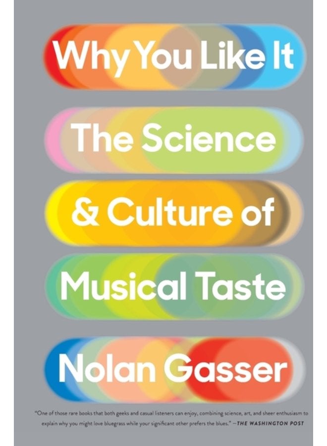 Why You Like It The Science and Culture of Musical Taste - Paperback