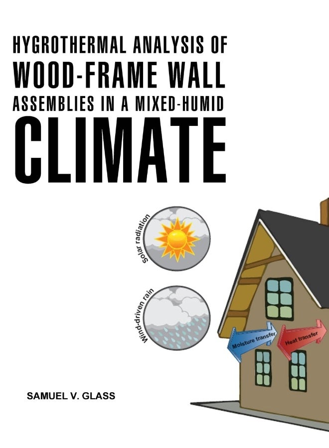 Hygrothermal Analysis of Wood-Frame Wall Assemblies in a Mixed-Humid Climate 