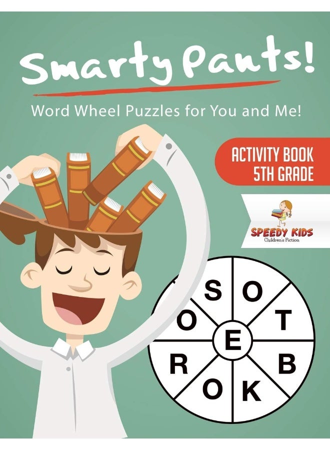 Smarty Pants! Word Wheel Puzzles for You and Me! Activity Book 5th Grade  - Image 1