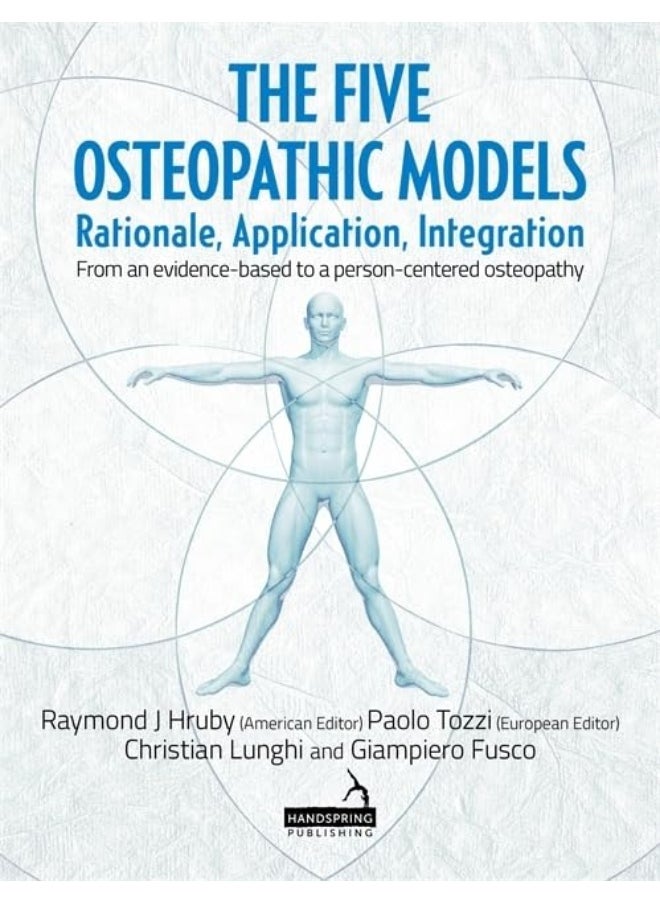 The Five Osteopathic Models: Rationale, Application, Integration - from an Evidence-Based to a Person-Centered Osteopathy 