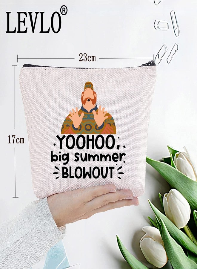 LEVLO Oaken's Cosmetic Make Up Bag Movie Quote Inspired Gift Yoohoo Big Summer Blowout Make Up Zipper Pouch Bag (Yoohoo Big Summer) - Image 2