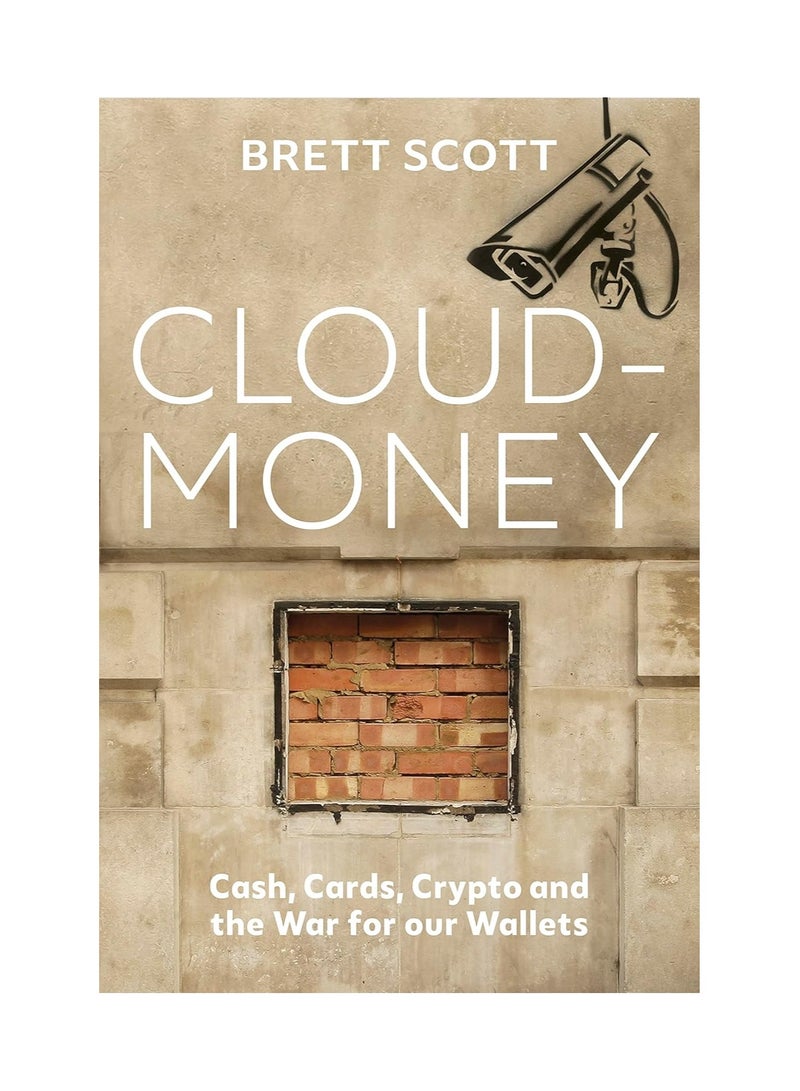 Cloudmoney Cash Cards Crypto And The War For Our Wallets Paperback 