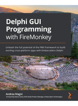 Delphi GUI Programming with FireMonkey: Unleash the full potential of the FMX framework to build exciting cross-platform apps with Embarcadero Delphi - pzsku/ZDA22004E38DBACBA7C1AZ/45/1747996424/b883e981-a0b6-4483-8f7a-d9d6ee7b6262