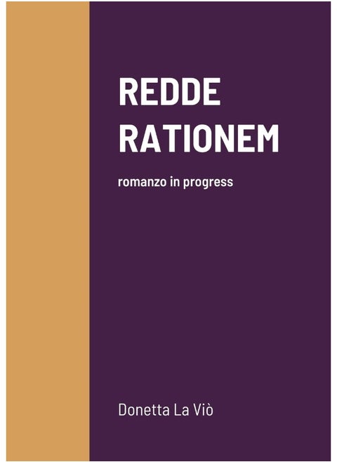 REDDE RATIONEM: romanzo in progress