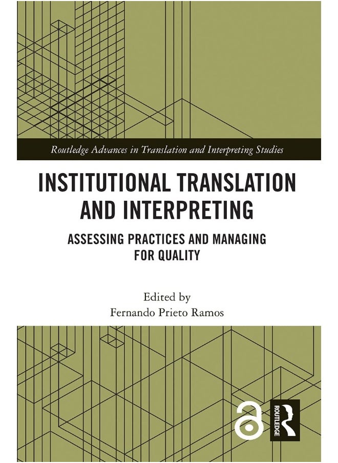 Institutional Translation and Interpreting: Assessing Practices and Managing for Quality 
