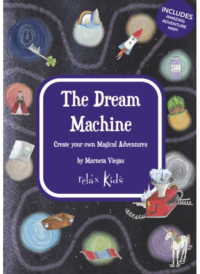 Relax Kids: The Dream Machine : Create your own Magical Adventures 