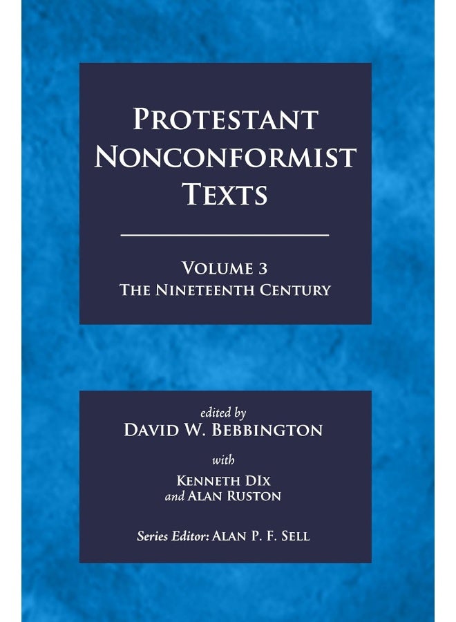 Protestant Nonconformist Texts Volume 3 