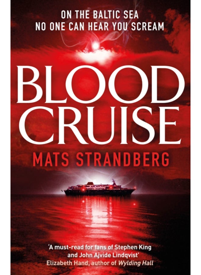 Blood Cruise : A thrilling chiller from the 'Swedish Stephen King' 