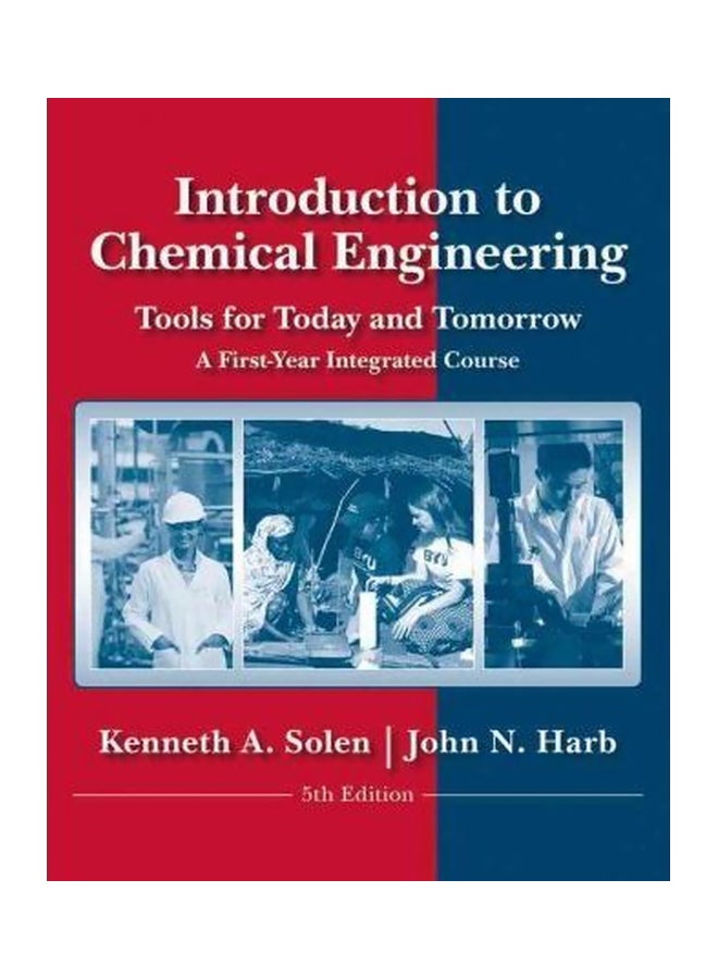 Introduction To Chemical Engineering: Tools For Today And Tomorrow