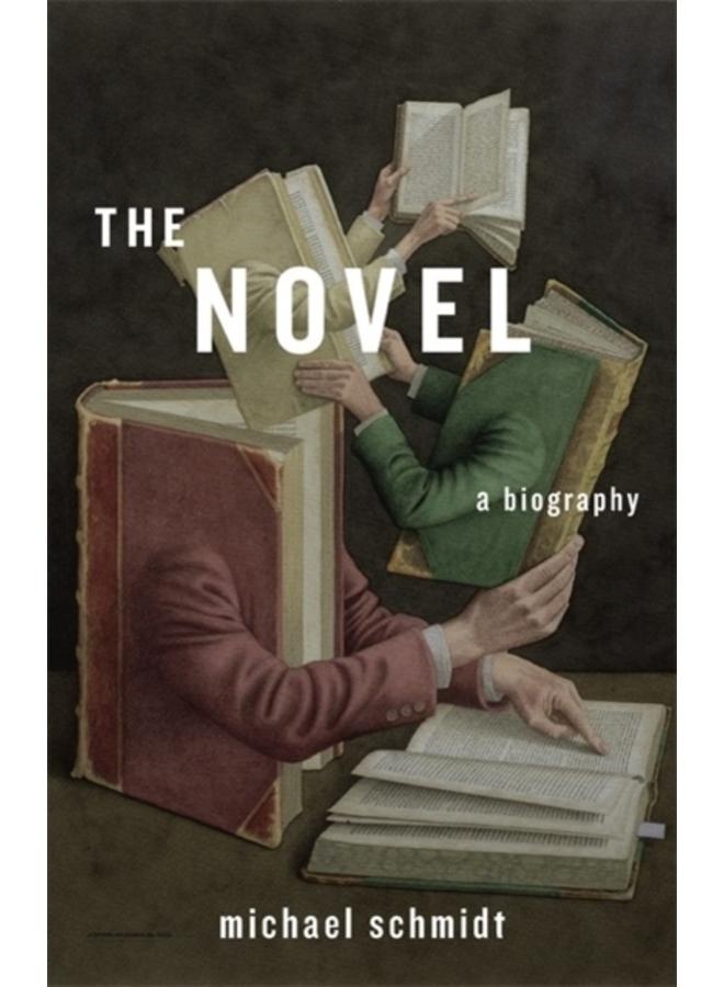 The Novel : A Biography