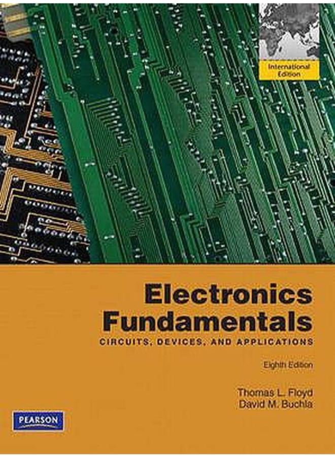 Electronics Fundamentals: Circuits, Devices and Applications: International Edition